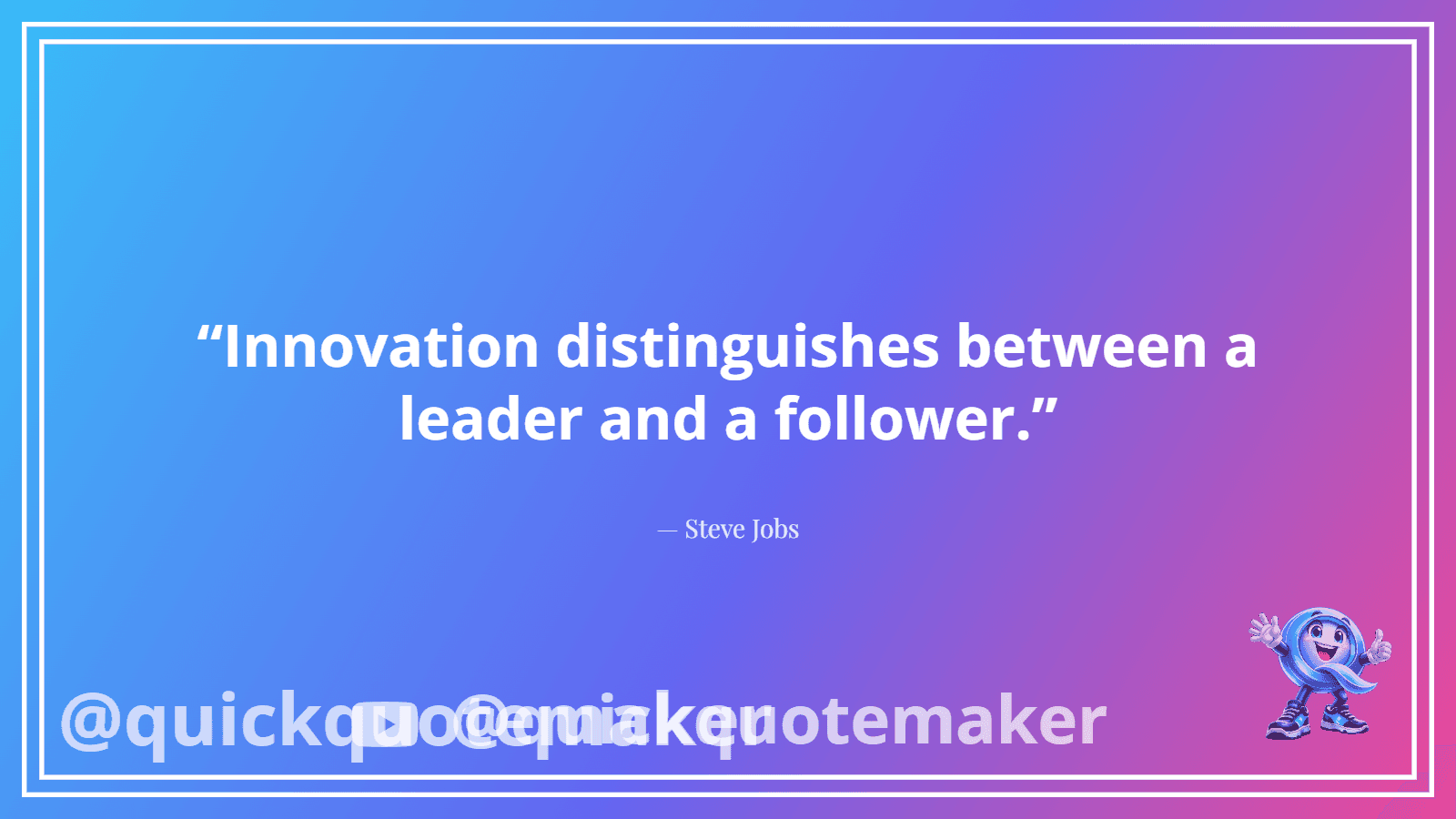 Innovation distinguishes between a leader and a follower.